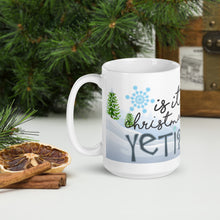 Load image into Gallery viewer, IT IS CHRISTMAS YETI - Mug
